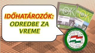 001 Időhatározók- Odredbe Za Vreme Gramatika Mađarskog Jezika