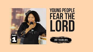 THE FEAR OF THE LORD/ YOUTH CONFERENCE P1 / 2022 06 25 | Dr Thabisile Mahlaba