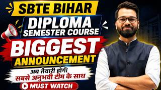 🔥SBTE Bihar Diploma | Biggest Announcement | Utkarsh Batch Launch 💥Diploma Semester Course #sbte