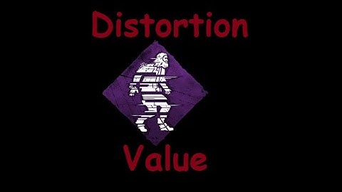 Distortion value