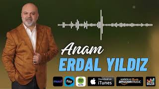 Erdal Yıldız - Anam \