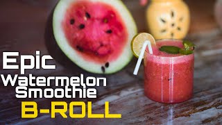 Epic Watermelon Smoothie B-Roll | Cinematic Video | Sanidhya Chanana