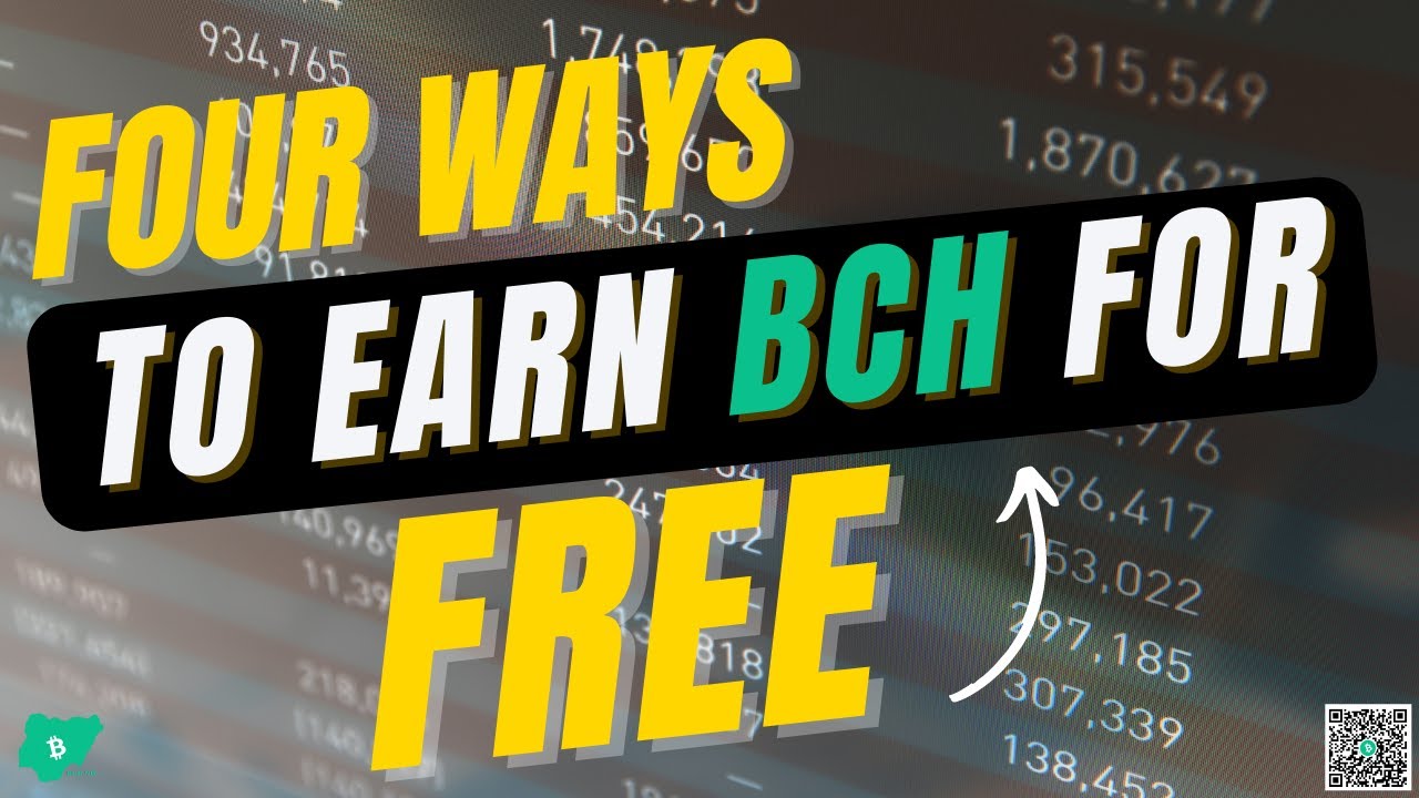 Four (4) Ways to earn Bitcoin Cash (BCH) for free