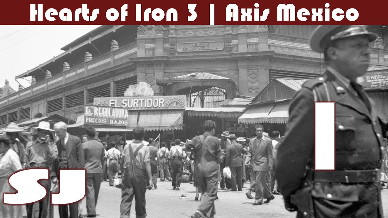 Axis Mexico Hearts of Iron 3 1 YouTube