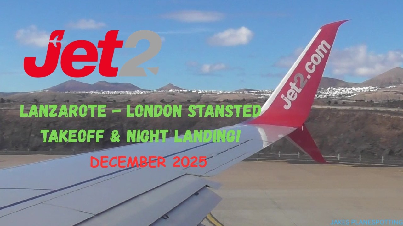 Jet2.com Boeing 737-800 (G-DRTV) Takeoff from Lanzarote 🇪🇸 & Night Landing at London Stansted! 🇬🇧