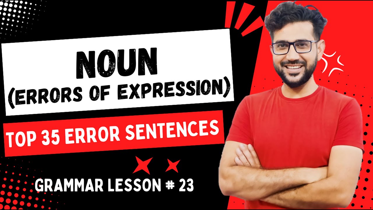 Errors Of Nouns Common Errors Of Expression In The Use Of Noun Error Spotting With Examples 