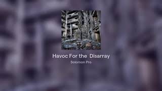 Solomon Pro - Havoc For The Disarray