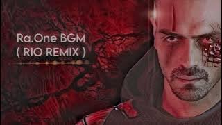 Ra.One BGM ( RIO REMIX ) @OFFICIALRIOMUSIC