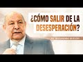 Pr. Bullón - ¿Cómo Salir de la Desesperación?