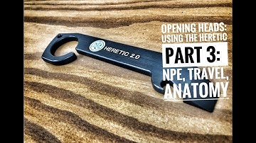 Using the Heretic - Part 3: Non-permissive environments, travel, anatomy of the Heretic