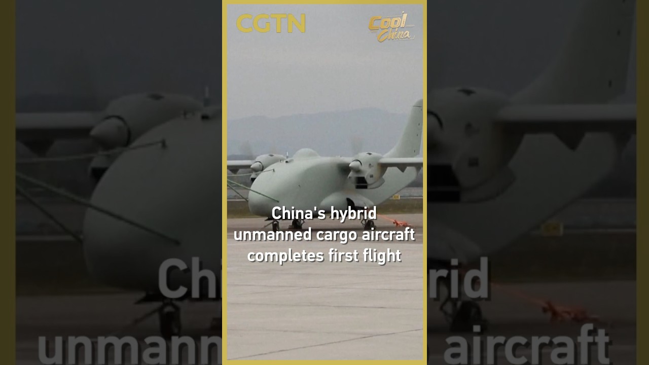 China's hybrid unmanned cargo aircraft completes first flight 