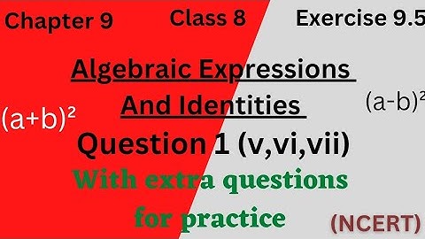 Exercise 9.5 | Q1| v, vi, vii | chapter 9| Algebraic Expressions And Identities | Class 8 | NCERT