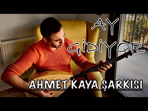 SIRRI LAÇİN ~ AY GİDİYOR (AHMET KAYA)