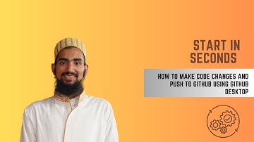 How to Make Code Changes and Push to GitHub Using GitHub Desktop