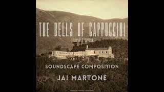 The Bells of Cappuccini | Soundscape Composition