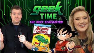 Geek Time Dragonball Z Kid Goku Voice Actor Stephanie Nadolny, Action Comics #1 reseller S2E04