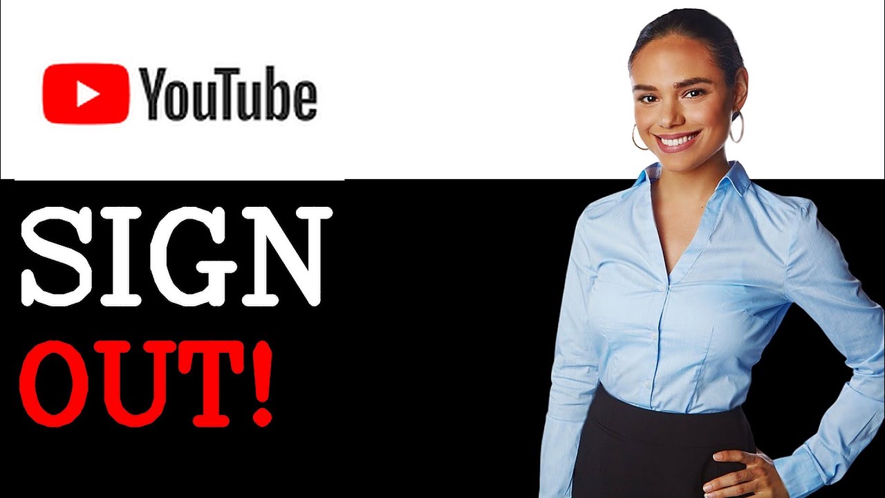 How To Sign Out Of Youtube On All Devices (2025) - YouTube