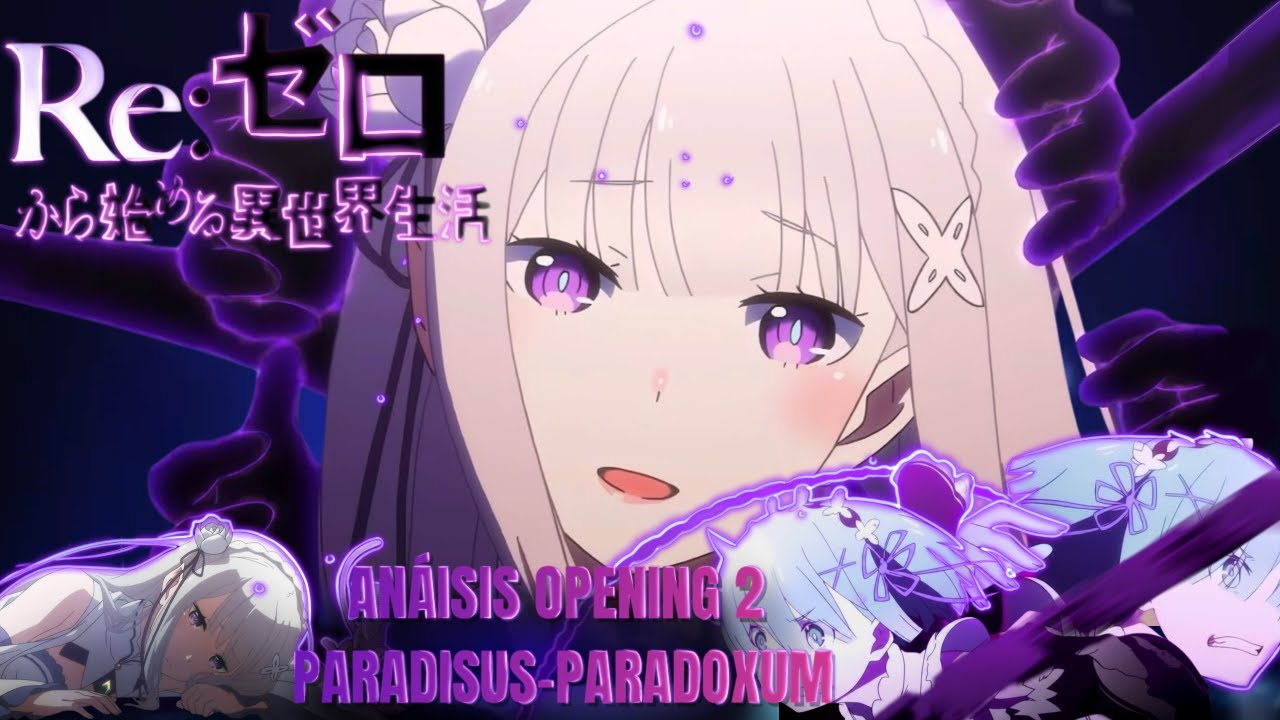RE:ZERO - ANALISIS OPENING 2 / PARADISUS - PARADOXUM