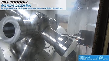 Propeller Hub/5-Axis Horizontal Machining Center UNIVERSAL CENTER MU-10000H【OKUMA CORPORATION JAPAN】