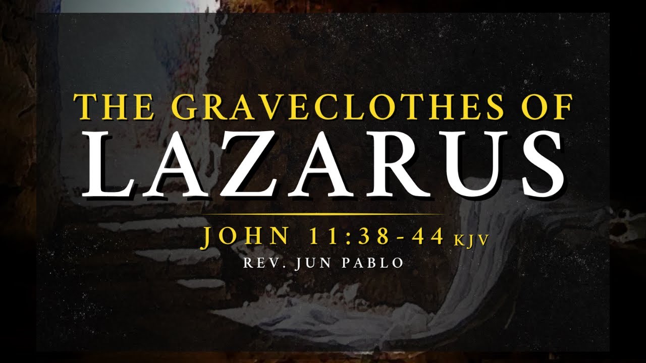 THE GRAVE CLOTHES OF LAZARUS
