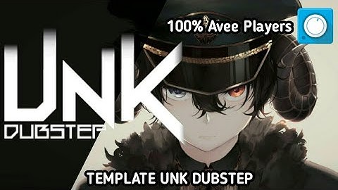 Avee Players  Template uNk Dubstep