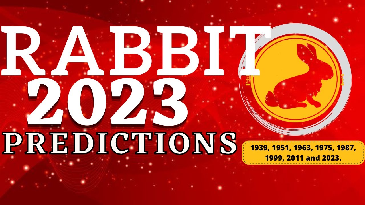 Rabbit chinese zodiac sign horoscope prediction 2023 YouTube