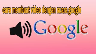 Cara membuat video dengan suara google!! screenshot 3