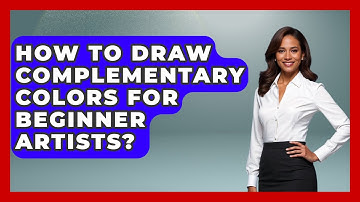 How To Draw Complementary Colors For Beginner Artists? - Drawing and Painting Academy