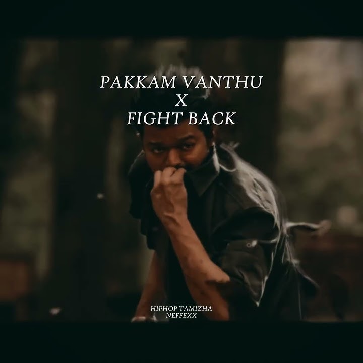 PAKKAM VANTHU X FIGHT BACK | Tamil Remix