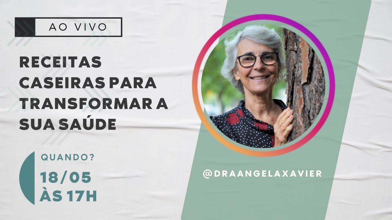 RECEITAS CASEIRAS PARA TRANSFORMAR A SUA SAÚDE | AO VIVO COM ANGELA XAVIER
