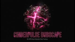 CINDERPULSE DUBSCAPE | Industrial Ritual Ambient (85 BPM)