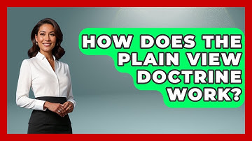 How Does The Plain View Doctrine Work? - Law Enforcement Insider