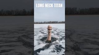 Long Neck is real?