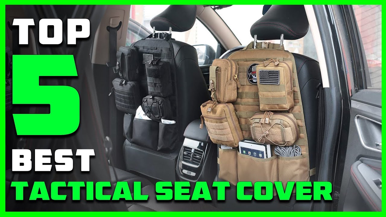 Top 5 Best Tactical Seat Covers [Review] - Car Seat Back Organizer/Universal  Front Seat Cover [2023] 