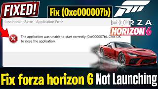 Fix 0xc000007b Error in Forza Horizon 6 (100% Fix)