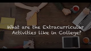 What Are the Extracurricular Activities Like in College?