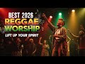 Best Gospel Reggae Songs | Soul-Lifting Praise &amp; Worship Mix 2025 | Volume 1