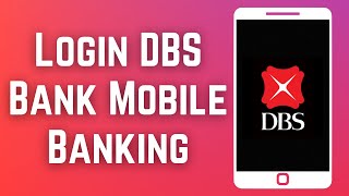 How To Login DBS Bank Mobile Banking (2023) | DBS digibank App Sign In Help