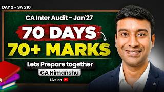 Let's Prepare Together | Day 2 - SA 210 | 70 Days Exam Prep Batch - Jan 27 | CA Himanshu | YT Live