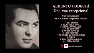 ALBERTO PODESTÁ: SUS MEJORES TANGOS CON CARLOS DI SARLI, MIGUEL CALÓ, & PEDRO LAURENZ