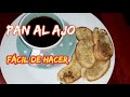 COMO HACER PAN AL AJO EN SARTÉN - Receta sencilla/Fácil de hacer