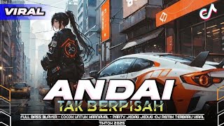 DJ ANDAI TAK BERPISAH, THE LATEST VIRAL DJ TIKTOK 2025, SUITABLE FOR CARNIVAL