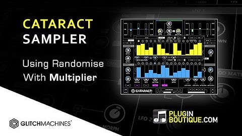 Cataract Sampler From Glitchmachines - Using The Randomiser With Multiplier