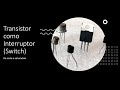 Transistor como Interruptor (Switch)
