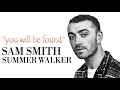 Sam Smith Ft Summer Walker You Will Be Found Sam Smith Ft Summer Walker You Will Be Found