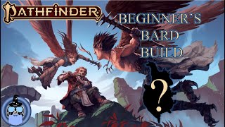 Beginner's Bard Build - A Pf2E character study
