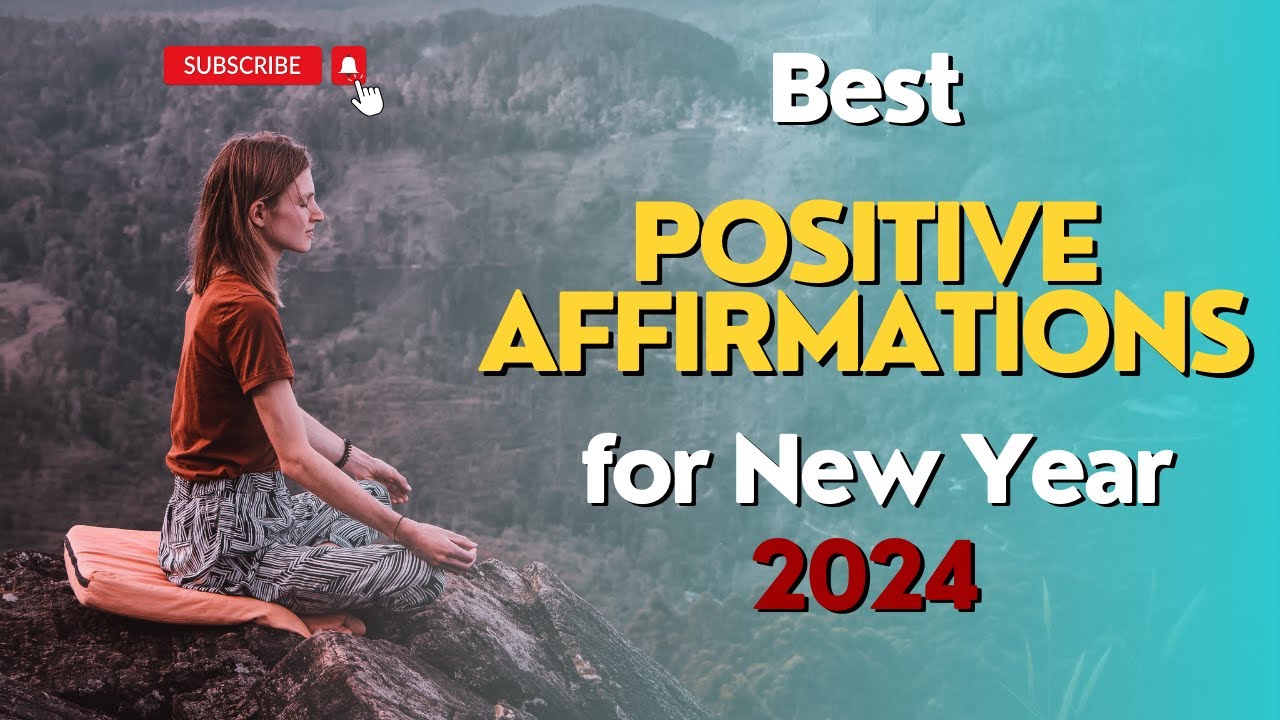 9 Empowering Positive Affirmations for New Year 2024 - YouTube