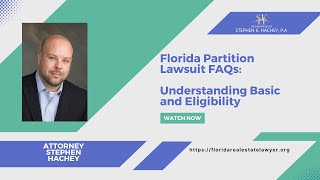 Florida Partition Lawsuit FAQs: Understanding Basics & Eligibility 
