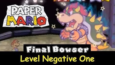 Paper Mario - Final Bowser - Level Negative One