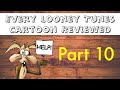 Every looney tunes reviewed part 10